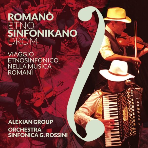 ALEXIAN GROUP E ORCHESTRA SINFONICA G. ROSSINI - ROMANO' ETNO SINFONIKANO DROM